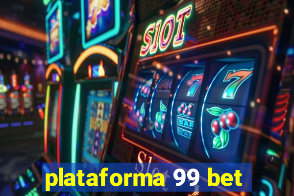 plataforma 99 bet