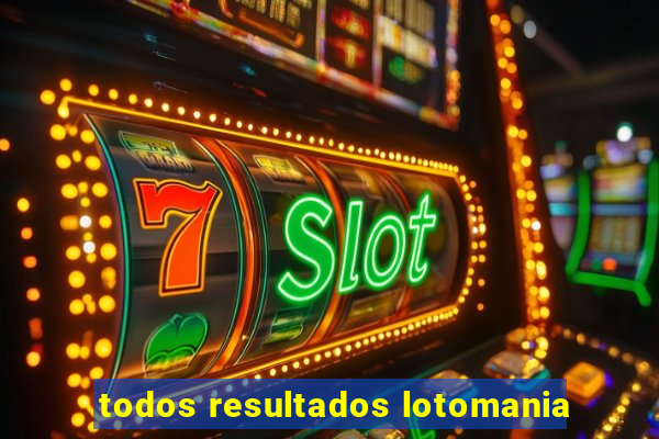 todos resultados lotomania