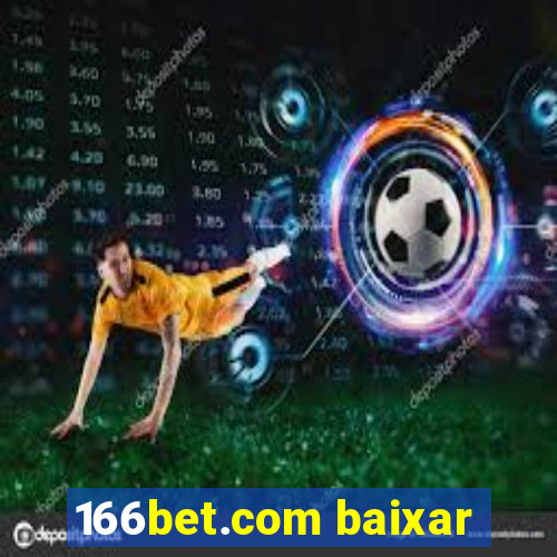 166bet.com baixar