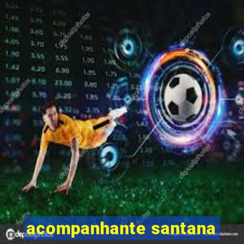 acompanhante santana