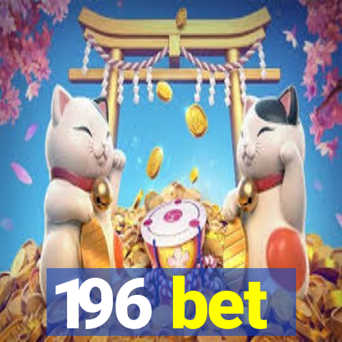 196 bet