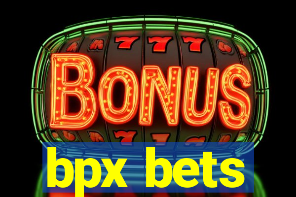 bpx bets