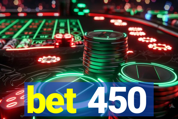 bet 450