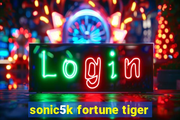 sonic5k fortune tiger