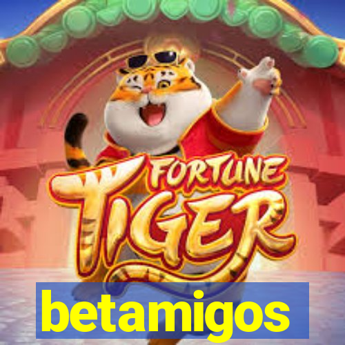 betamigos