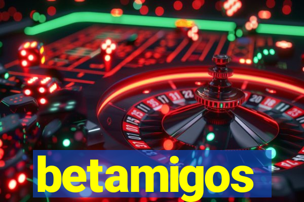 betamigos