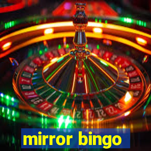 mirror bingo