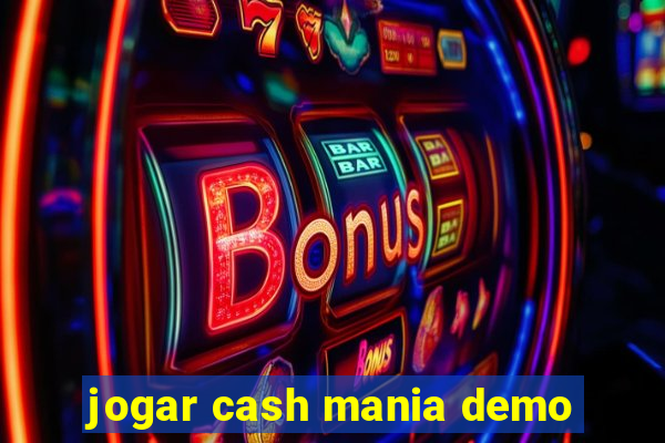 jogar cash mania demo