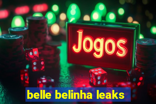 belle belinha leaks