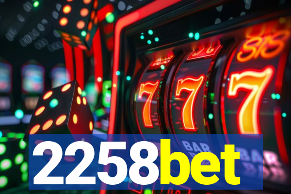 2258bet