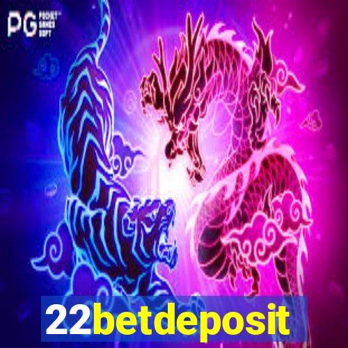 22betdeposit