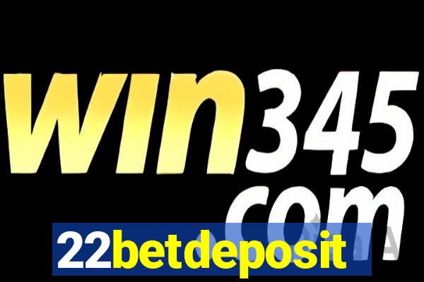 22betdeposit