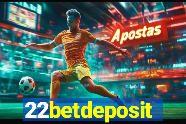 22betdeposit