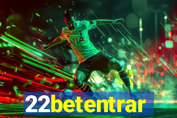 22betentrar