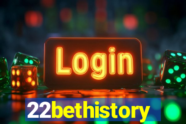 22bethistory