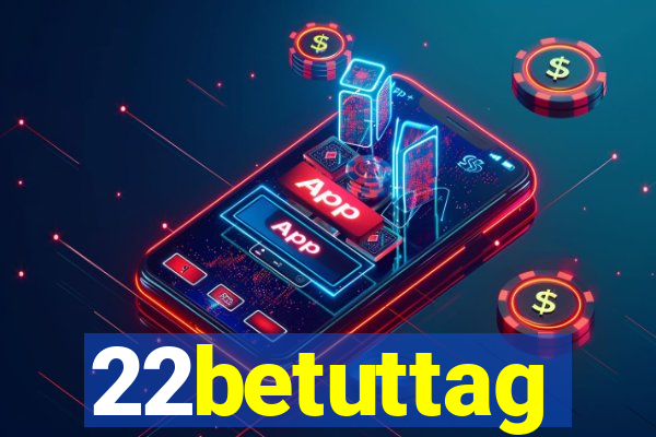 22betuttag