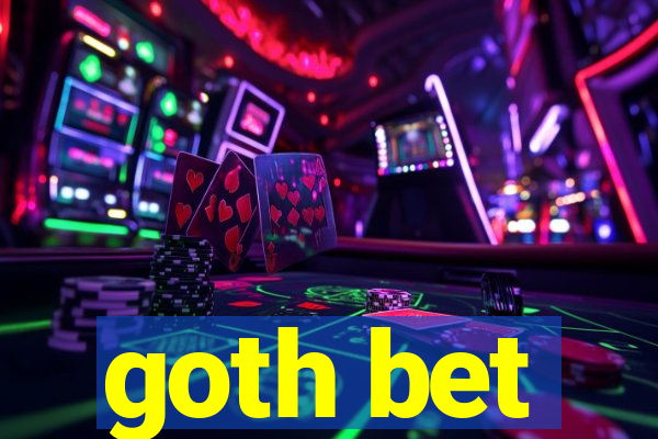 goth bet