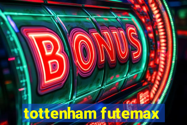 tottenham futemax