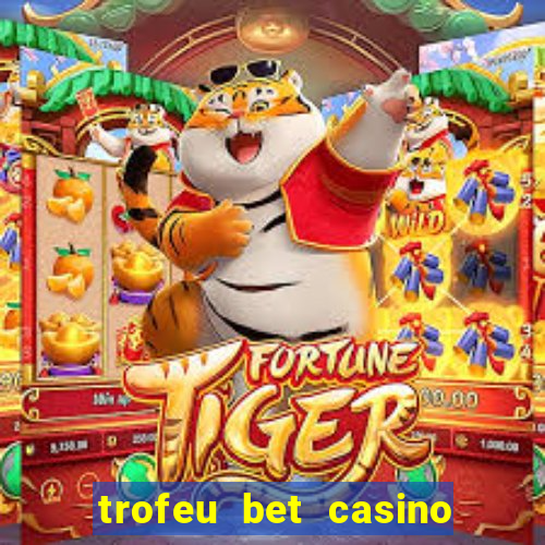 trofeu bet casino category all