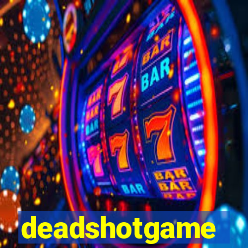 deadshotgame