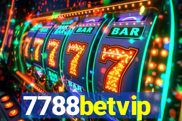 7788betvip