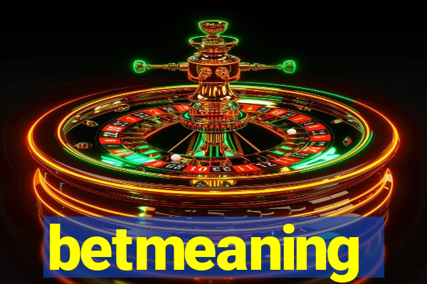 betmeaning