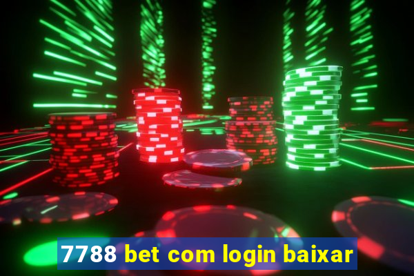 7788 bet com login baixar