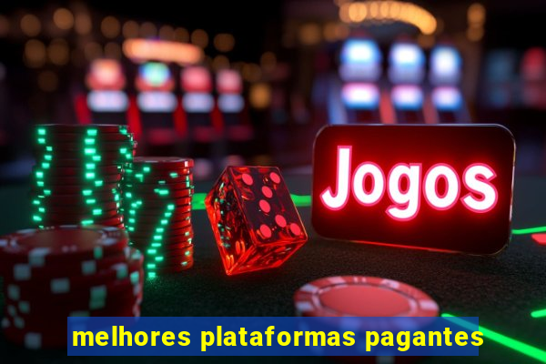 melhores plataformas pagantes