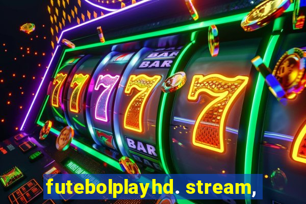 futebolplayhd. stream,