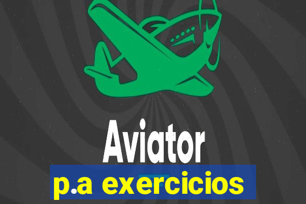 p.a exercicios