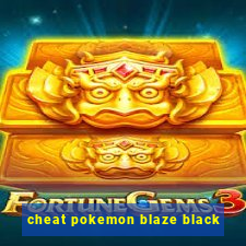 cheat pokemon blaze black