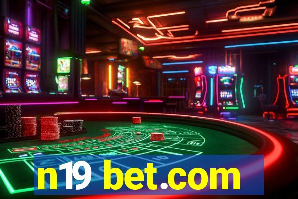 n19 bet.com