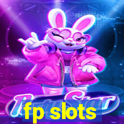 fp slots