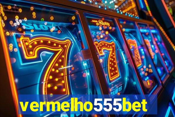 vermelho555bet