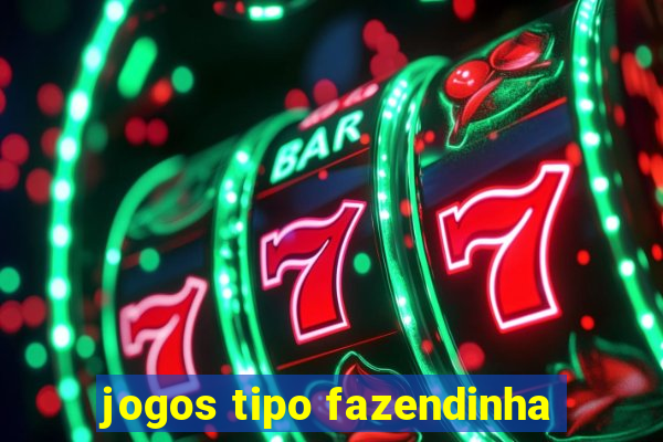 jogos tipo fazendinha