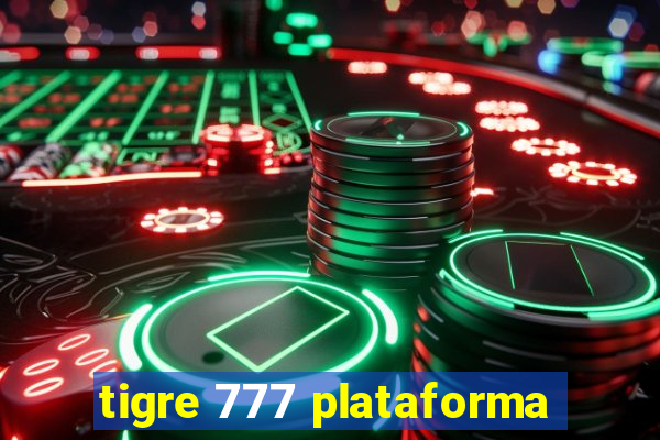 tigre 777 plataforma