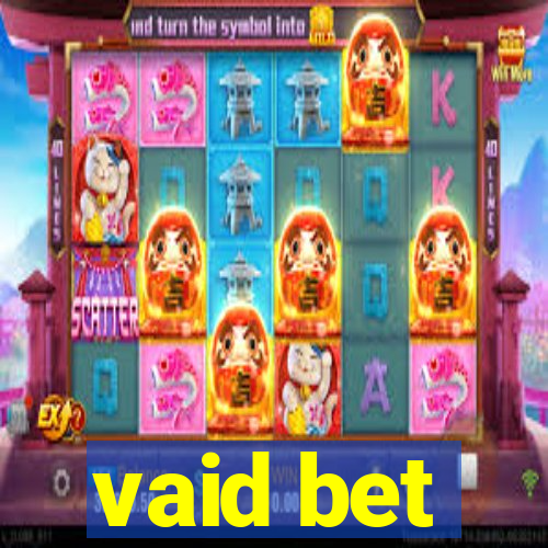 vaid bet