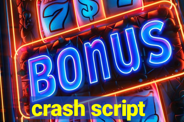 crash script