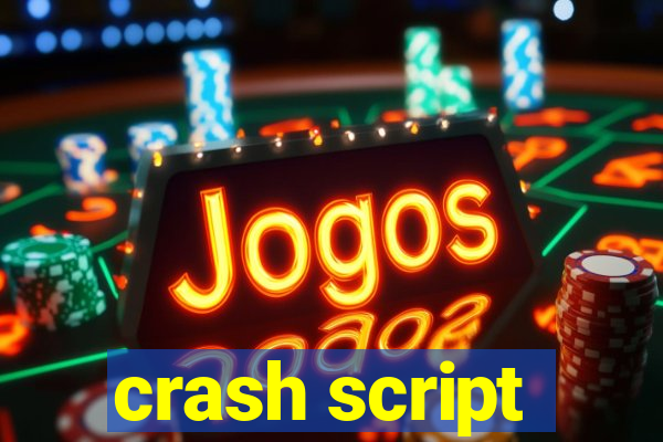 crash script