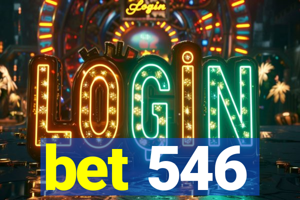 bet 546