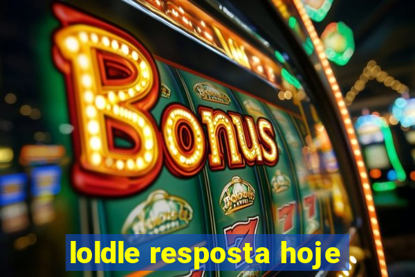 loldle resposta hoje