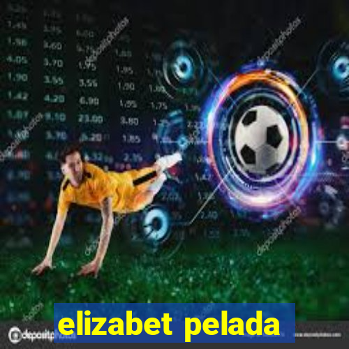 elizabet pelada