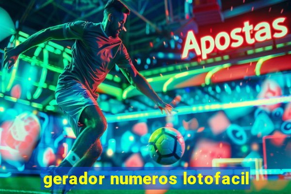 gerador numeros lotofacil