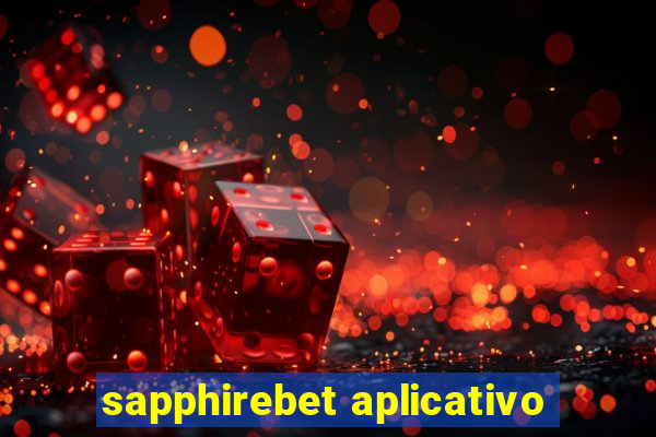 sapphirebet aplicativo