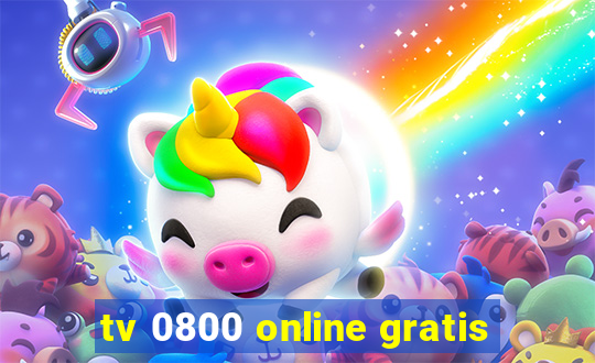 tv 0800 online gratis