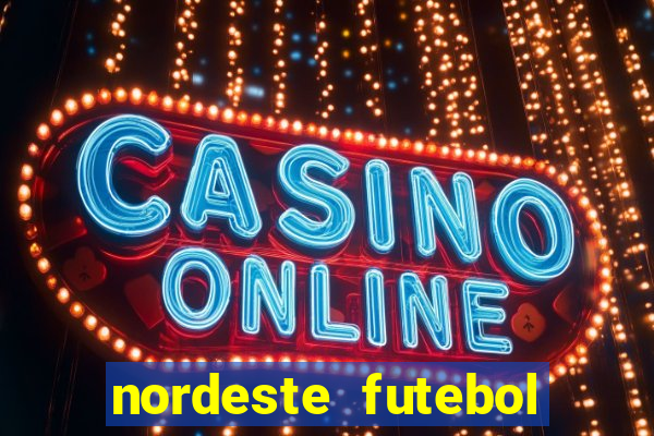 nordeste futebol net vip