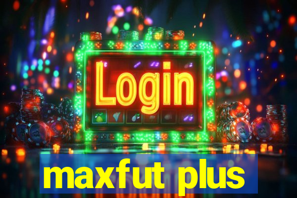 maxfut plus