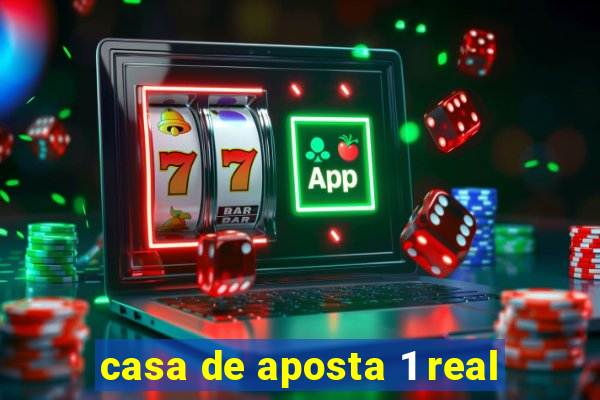 casa de aposta 1 real