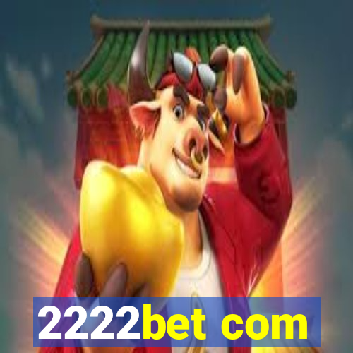 2222bet com