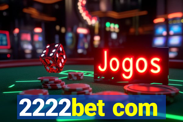 2222bet com